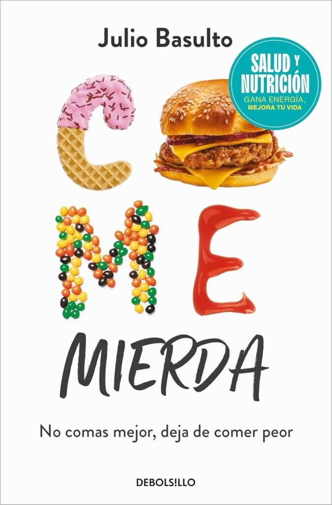 "Come Mierda" - Julio Basulto comprar en amazon